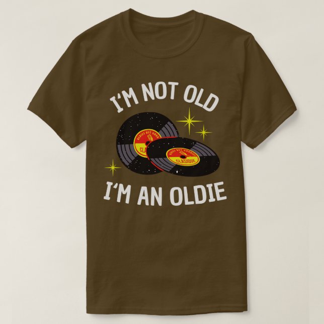 T-shirt Je ne suis pas Vieux Je suis un Oldie drôle Vinyl  (Design devant)
