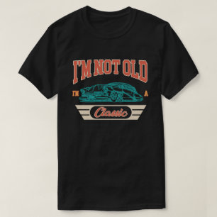 T-shirt Je ne suis pas vieux Je suis une voiture classique