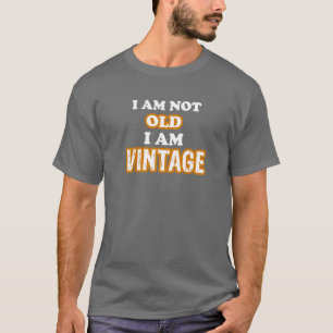 T-shirt Je ne suis pas vieux Je suis vintage