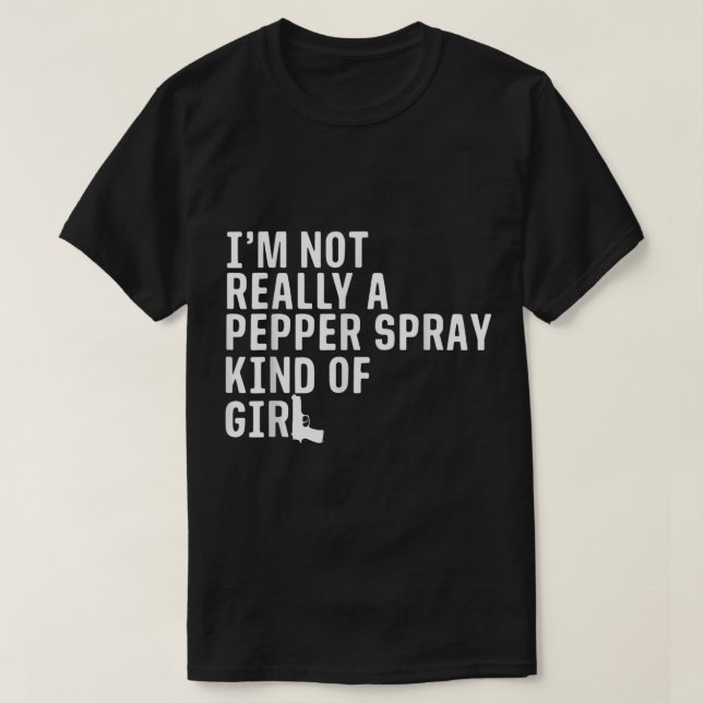 T-shirt Je ne suis pas vraiment un Spray de poivre genre d (Design devant)