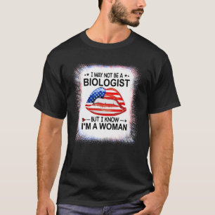 T-shirt Je ne suis peut-être pas biologiste, mais je sais
