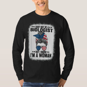 T-shirt Je ne suis peut-être pas biologiste, mais je sais