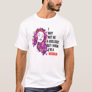 T-shirt Je ne suis peut-être pas biologiste, mais je sais