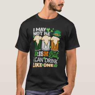 T-shirt Je Ne Suis Peut-Être Pas Irlandais, Mais Je Peux B