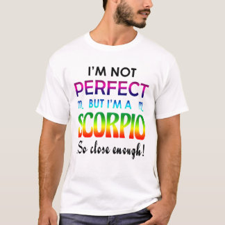 T-shirt Je ne suis peut-être pas parfait, mais Scorpio est