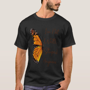 T-shirt Je ne suis plus avec stupide maintenant drôle de b