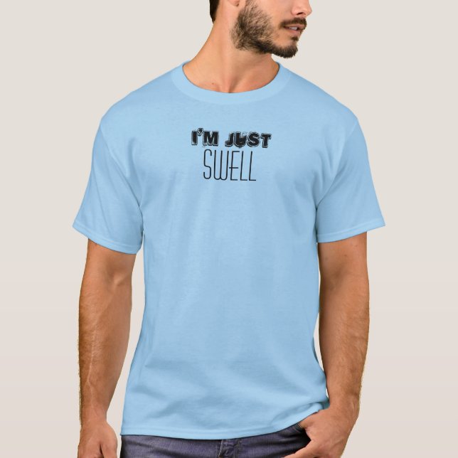 T-shirt Je ne suis que Swell Citation drôle Personnalisé (Devant)