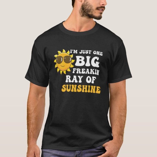 T-shirt Je ne suis qu'un grand Freakin Ray Of Sunshine Été (Devant)