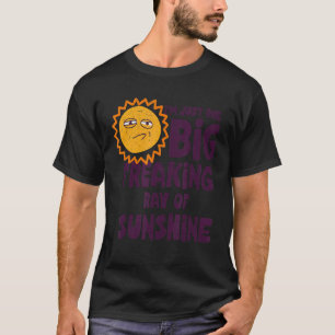 T-shirt Je ne suis qu'un grand rayon de freaking de Sunshi