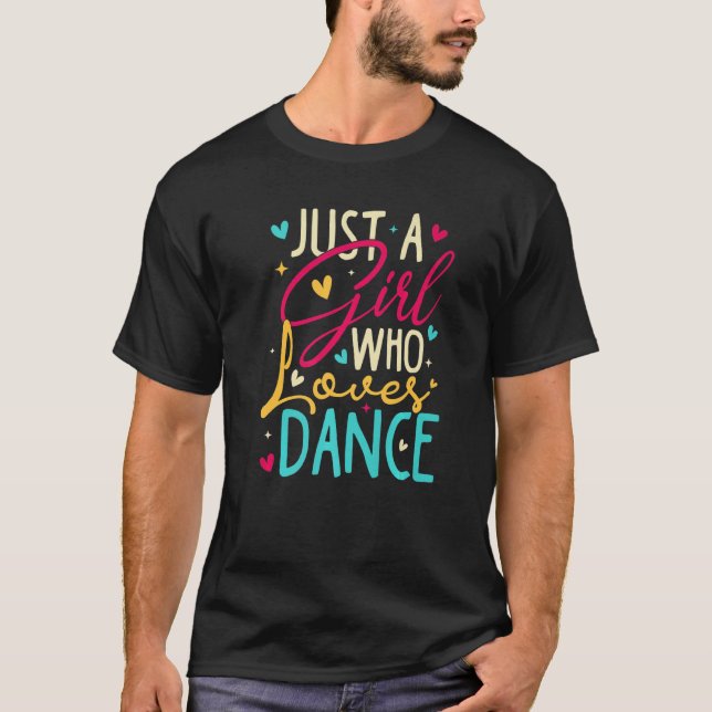 T-shirt Je ne suis qu'une fille qui aime la danse mignonne (Devant)