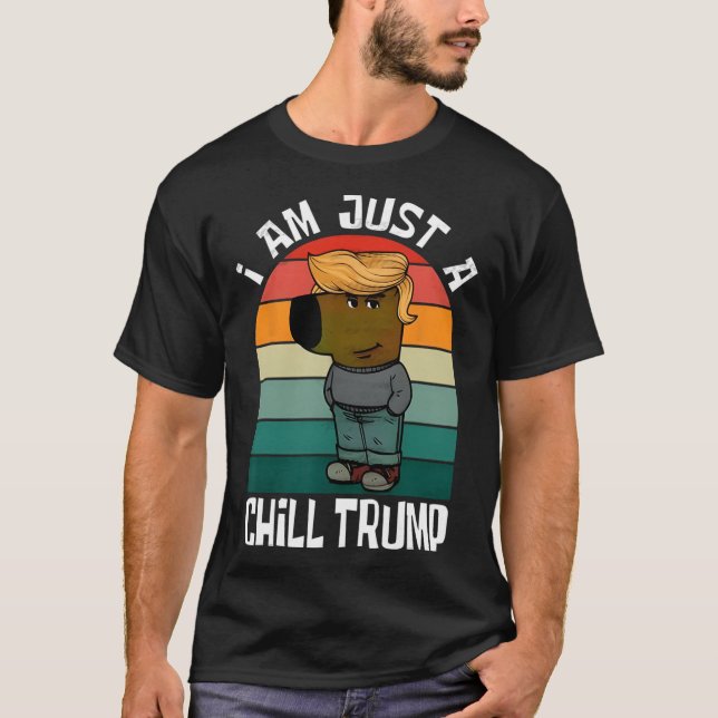 T-shirt Je ne suis qu'une frissons Trump drôle mème drôle  (Devant)