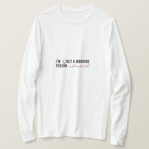 T-shirt Je ne suis qu'une personne du matin le 25 déc.