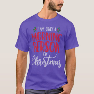 T-shirt Je ne suis qu'une personne du matin sur Christmash