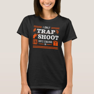 T-shirt Je Ne Tire Au Trap Qu'aux Jours Se Terminant Par U