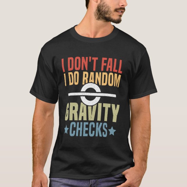 T-shirt Je ne tombe pas Je fais des vérifications de gravi (Devant)
