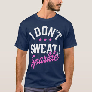 T-shirt Je ne transpire pas, je brille fille