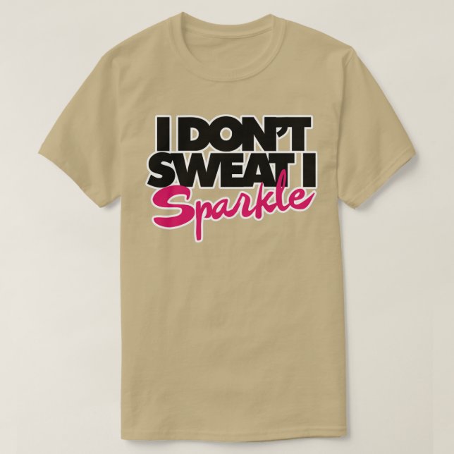 T-shirt Je ne transpire pas, je pétille (Design devant)
