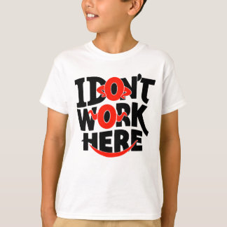 T-shirt Je ne travaille pas ici