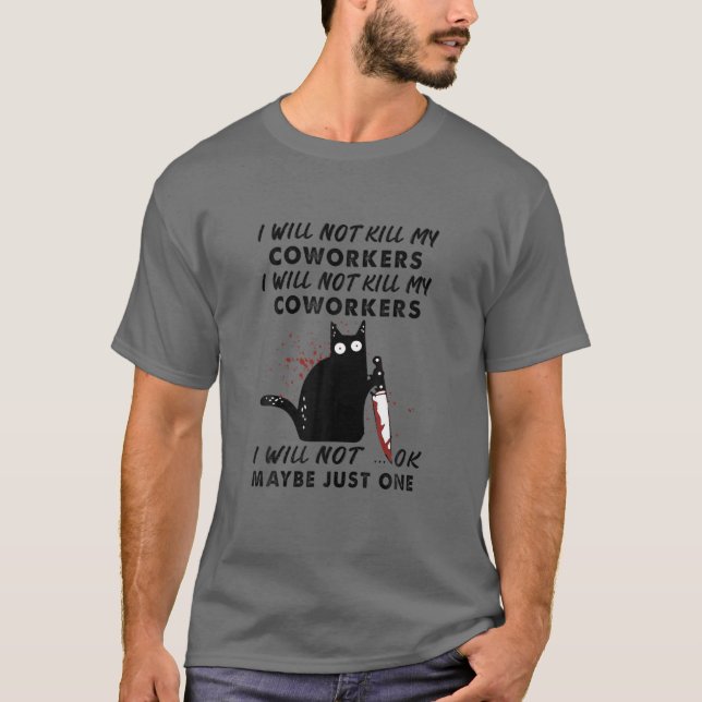 T-shirt Je Ne Tue Pas Mes Cotravailleurs Je Ne Vais Pas D' (Devant)