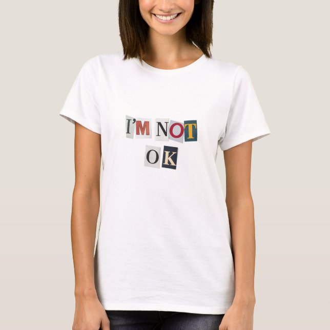 T-shirt Je ne vais pas bien (Devant)