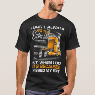 T-shirt Je ne vais pas toujours sur le Mile supplémentaire