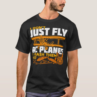 T-shirt Je Ne Vais Pas Voler Des Avions RC Je Les Crash Au