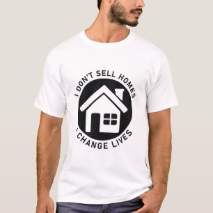 T-shirt Je ne vends pas de maisons Je change de vie Immobi