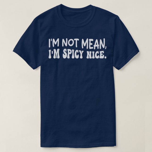 T-shirt Je ne veux pas dire im épicé nice 1 (Design devant)