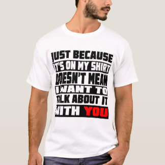 T-shirt Je ne veux pas en parler