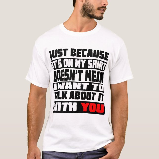 T-shirt Je ne veux pas en parler (Devant)