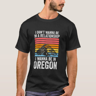 T-shirt Je ne veux pas être en Oregon America USA Oregon