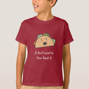 T-shirt Je ne veux pas que Taco s'en occupe