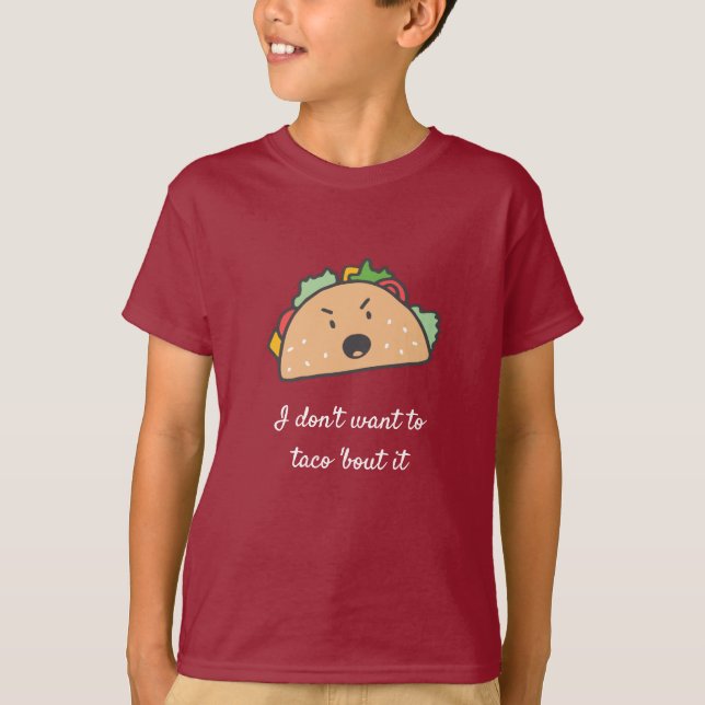 T-shirt Je ne veux pas que Taco s'en occupe (Devant)