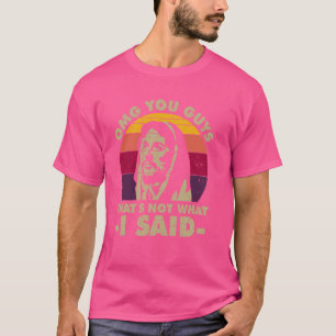 T-shirt Je ne vous ai pas dit ça.