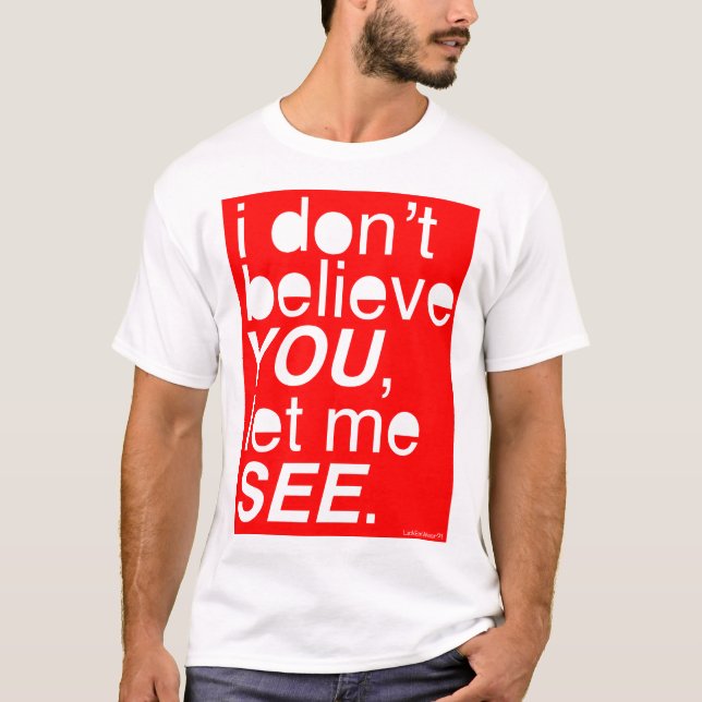 T-shirt je ne vous crois pas, m'ai laissé vois - le rouge (Devant)