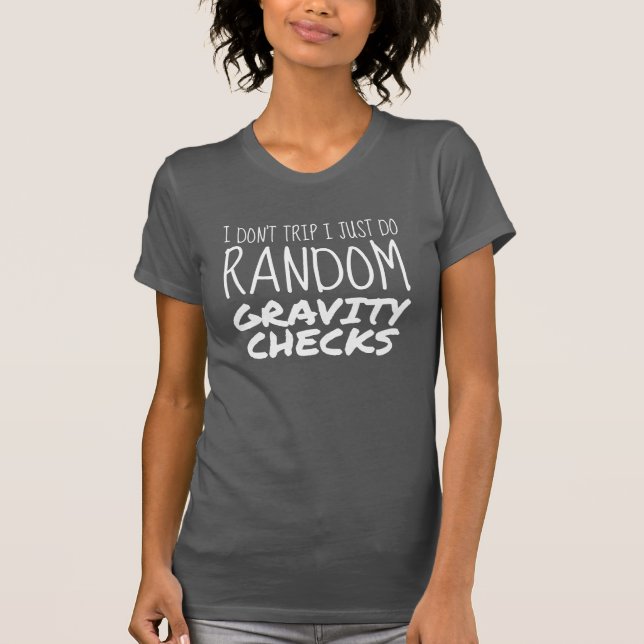 T-shirt Je ne voyage pas juste faire Random Gravity Checks (Devant)