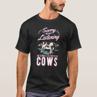 T-shirt Je n'écoutais pas que je pensais aux vaches