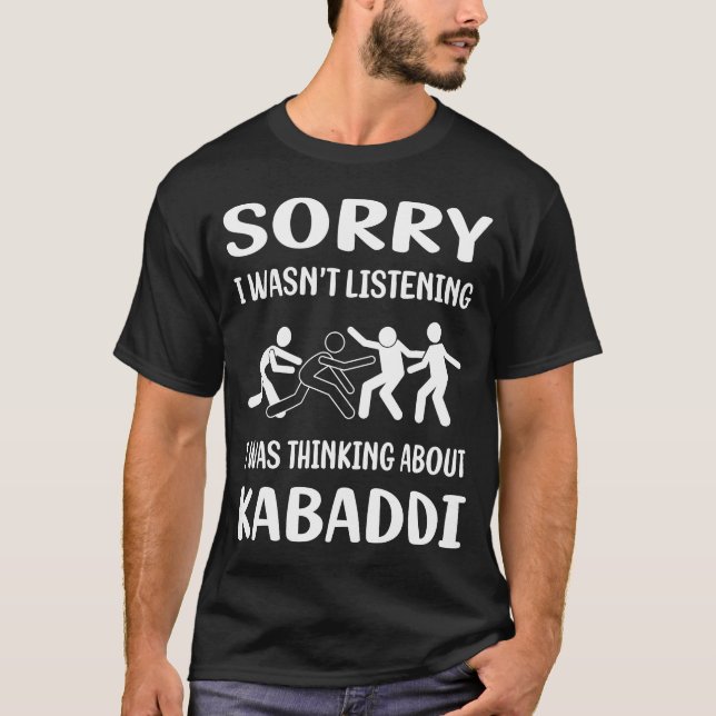 T-shirt Je n'écoute pas Kabaddi Kabadi (Devant)
