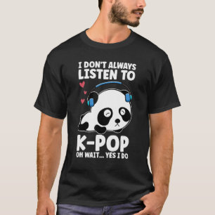 T-shirt Je n'écoute pas toujours K Pop Panda Kpop Ado