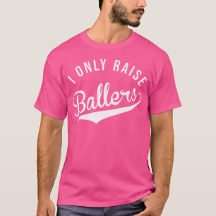 T-shirt Je N'Élève Que Des Ballons De Baseball De Football