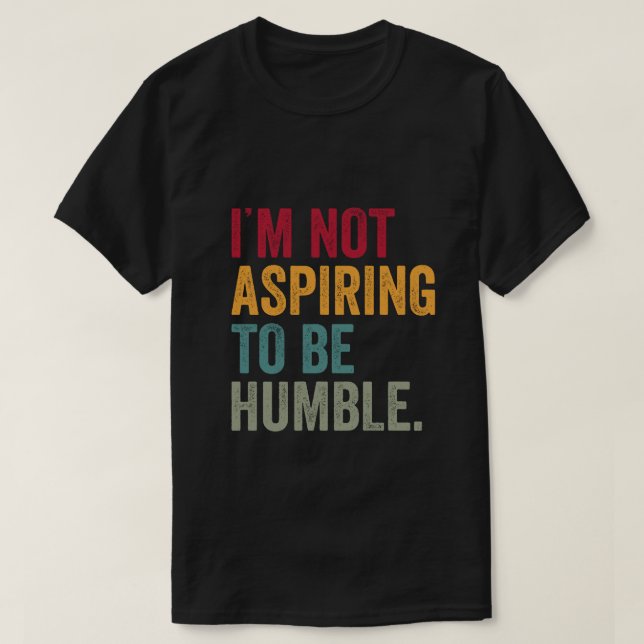 T-shirt Je n'espère pas être humble kamala 2024 (Design devant)