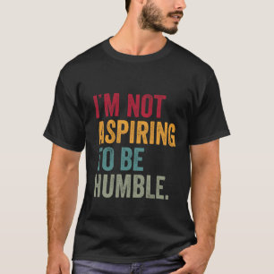 T-shirt Je n'espère pas être humble kamala 2024