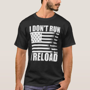T-shirt Je N'Exécute Pas Je Recharge Pro Guns American Fla