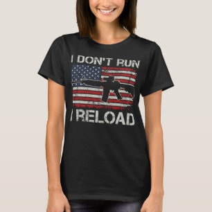 T-shirt Je n'exécute pas Je recharge - Pro Guns AR15 USA F