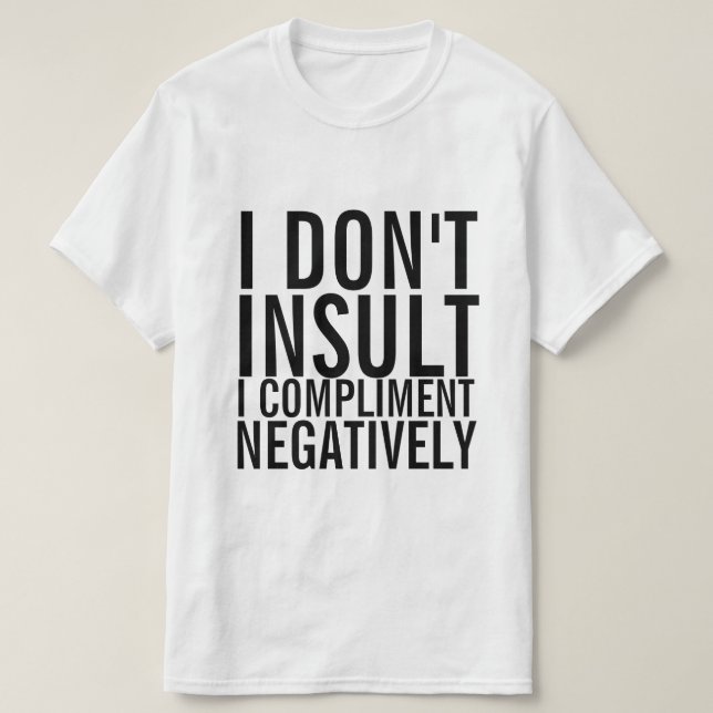 T-shirt Je n'insulte pas je complique négativement (Design devant)