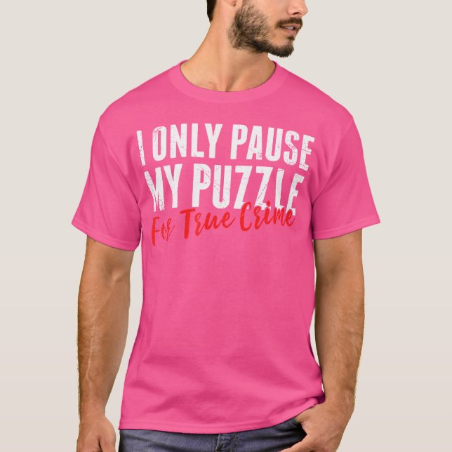 T-shirt Je N'interromps Mon Puzzle Que Pour Les Puzzles De (Devant)