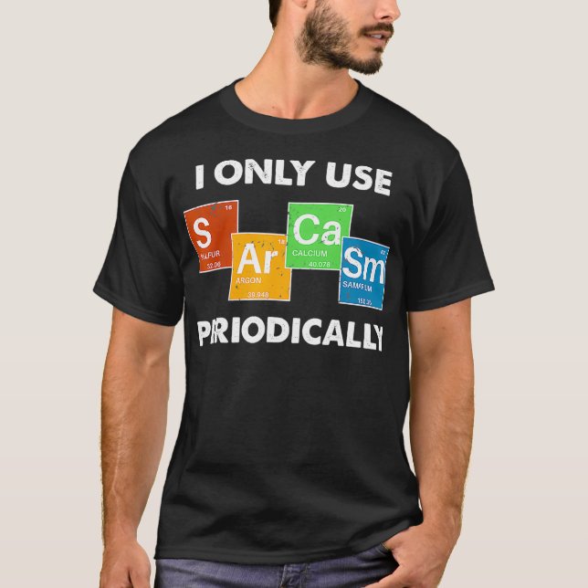 T-shirt Je N'Utilise Le Sarcasme Que Périodiquement (2) (Devant)