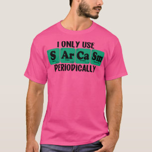 T-shirt Je N'Utilise Le Sarcasme Que Périodiquement 5