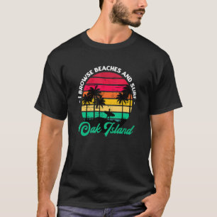 T-shirt Je Parcoure Les Plages Et Surf Oak Island Surfing 
