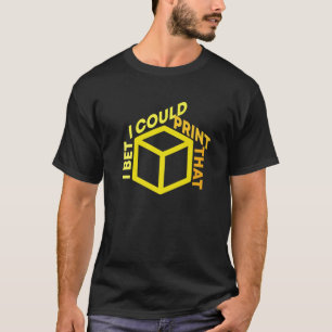 T-shirt Je Parie Que Je Pourrais Imprimer Ce Cube D'Imprim